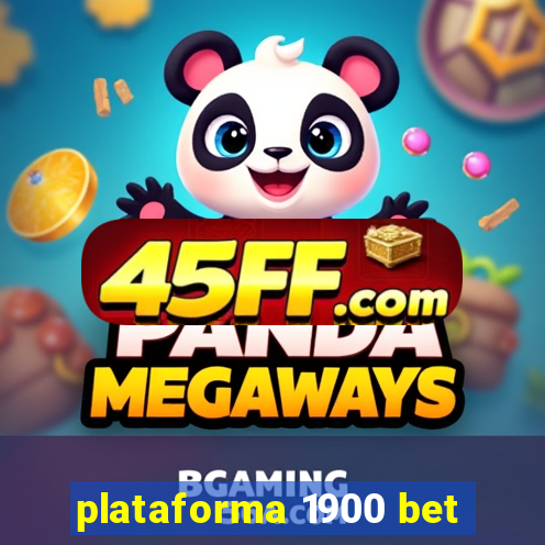 plataforma 1900 bet